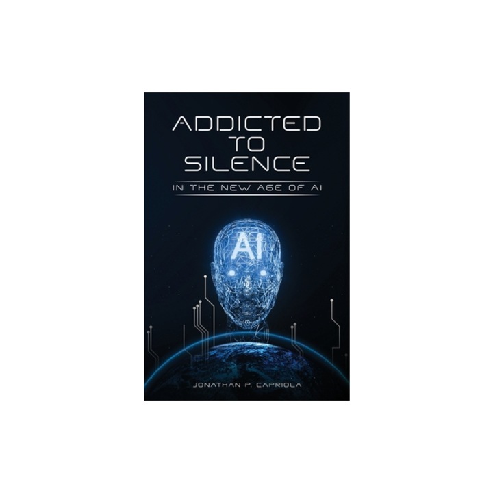 Addicted to Silence, Jonathan Paul Capriola