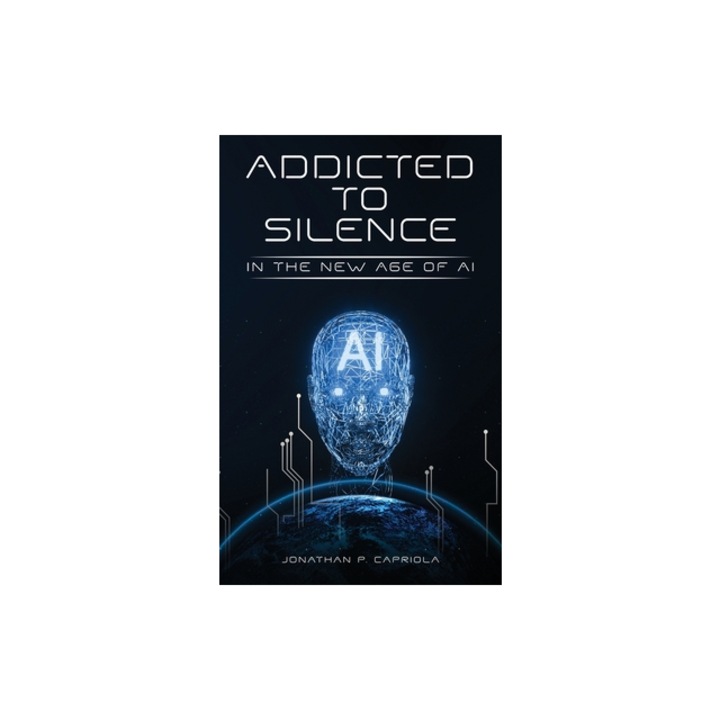 Addicted to Silence, Jonathan Paul Capriola