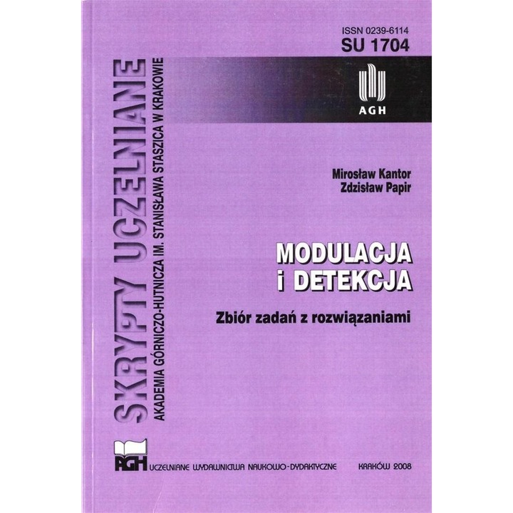 Modulacja i detekcja, Wydawnictwa AGH, 2008, 188 pagini, brosata, 166x244 mm