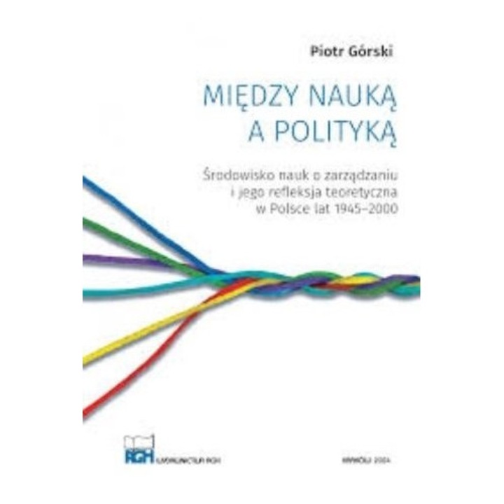 Miedzy nauka a polityka, Piotr Gorski, 2024, 320 pagini, brosata, 243x168 mm