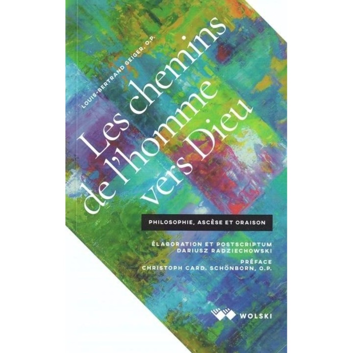 Les chemins de l'homme vers Dieu, L.-B. Geiger, 2024