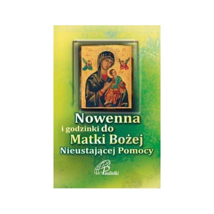 Nowenna si godzinki Matki Bozej Nieustajacej Pomocy, Paulistki, 2017, 7,5x11,5 cm, 32 pagini