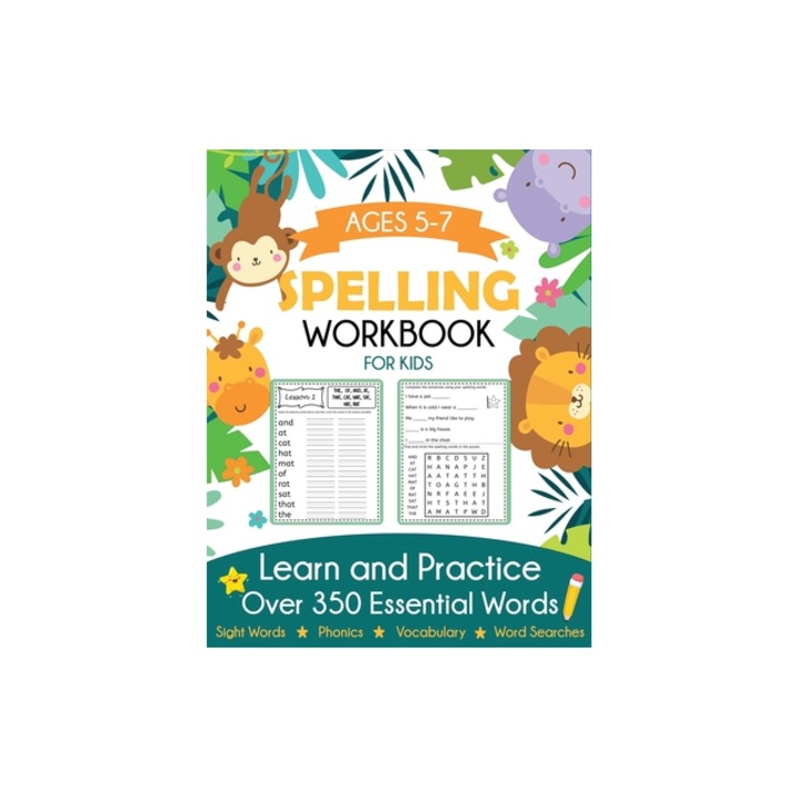 Spelling Workbook for Kids Ages 5-7 Learn and Practice Over 350 Essential Words Including Sight Words and Phonics Activities, Blue Wave Press