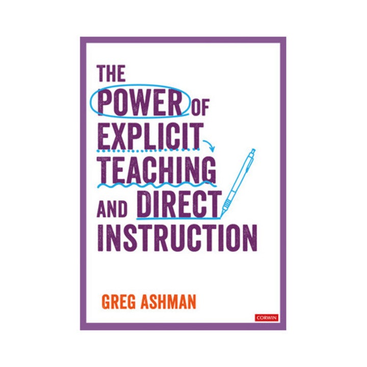 The Power Of Explicit Teaching And Direct Instruction - Greg Ashman