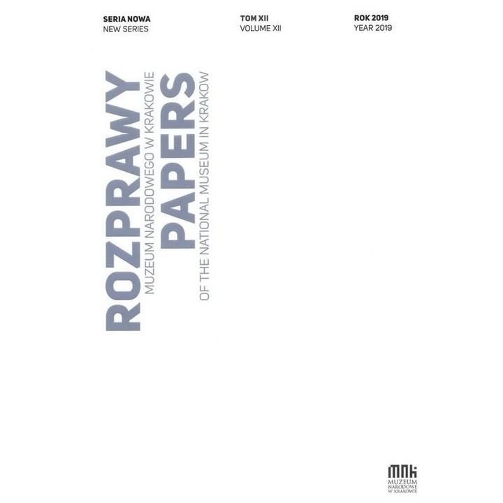 Rozprawy Muzeum Narodowego w Krakowie T.12, Muzeum Narodowe w Krakowie, 2019, 192 pagini