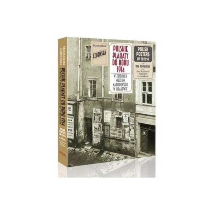 Polskie plakaty do roku 1914, Muzeum Narodowe, Magdalena Czubinska, 2023, 360 pagini