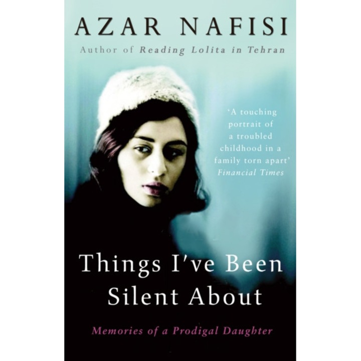 Things I've Been Silent About - Azar Nafisi