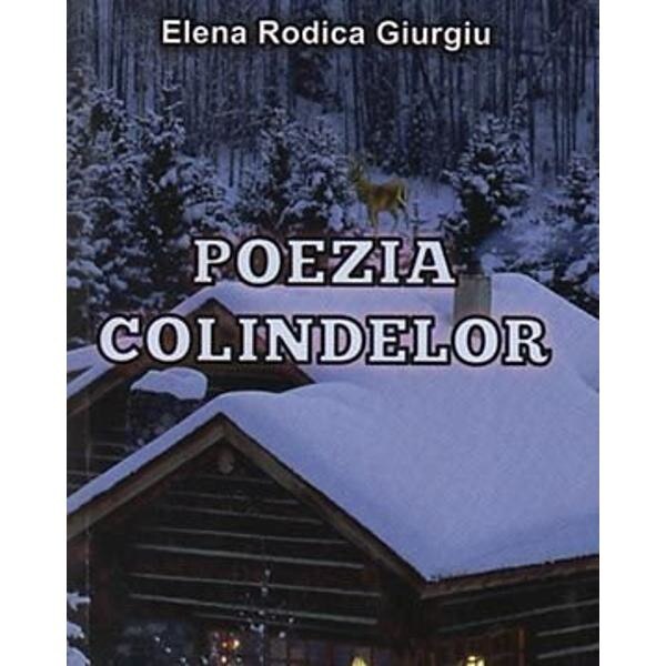 Poezia Colindelor - Elena Rodica Giurgiu