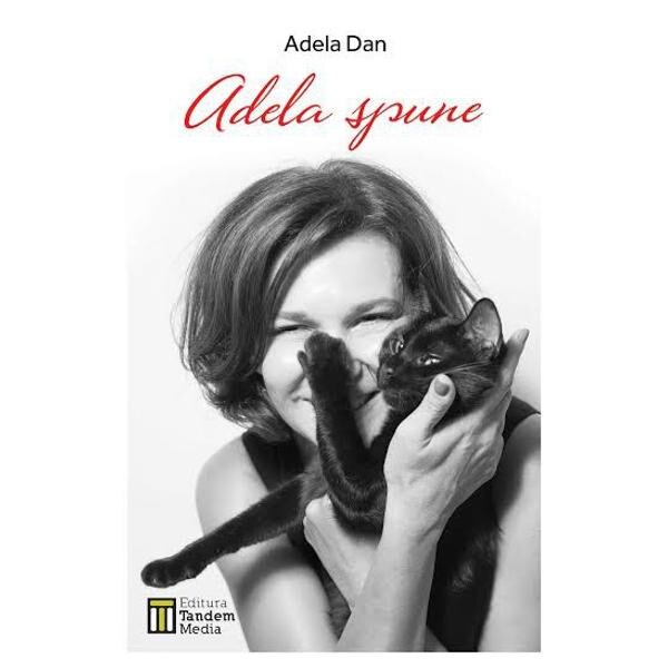 Adela Spune - Adela Dan