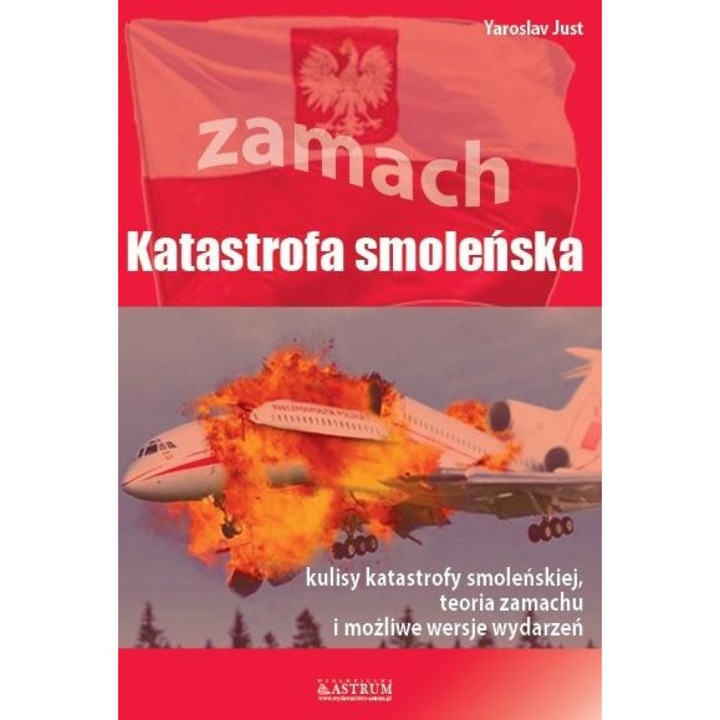 Katastrofa smolenska. Zamach, Astrum, 2016