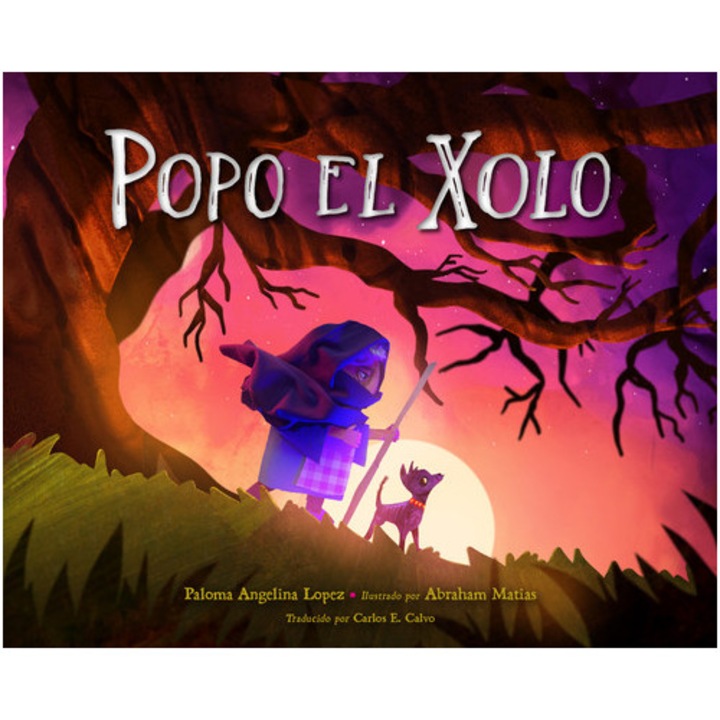 Popo El Xolo (spanish Edition) - Paloma Angelina Lopez