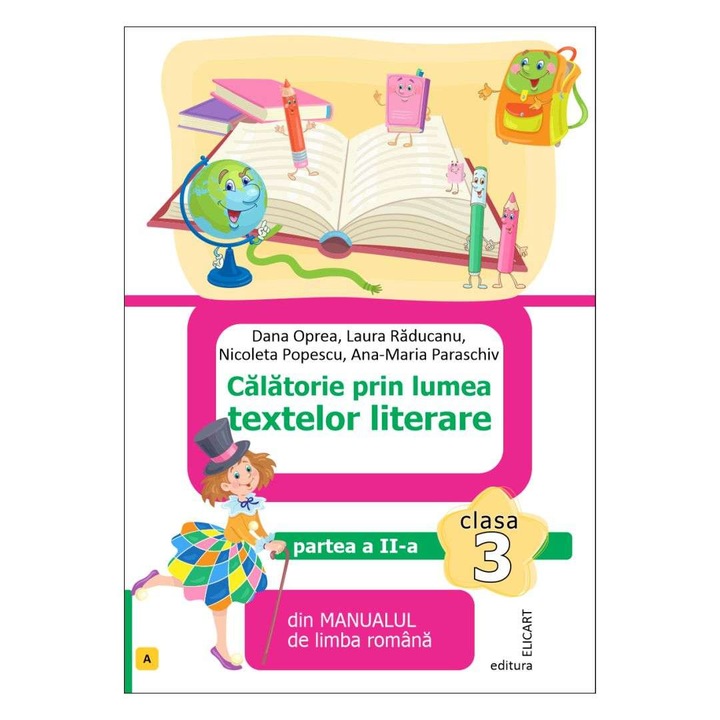 Calatorie prin lumea textelor literare clasa a III-a Partea a II-a dupa manualul editurii Litera, Dana Oprea