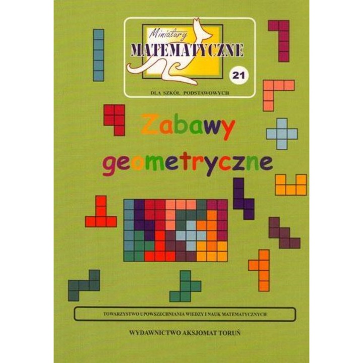 Miniatury matematyczne 21: Zabawy geometryczne, Aksjomat Piotr Nodzynski, manuale si auxiliare scolare