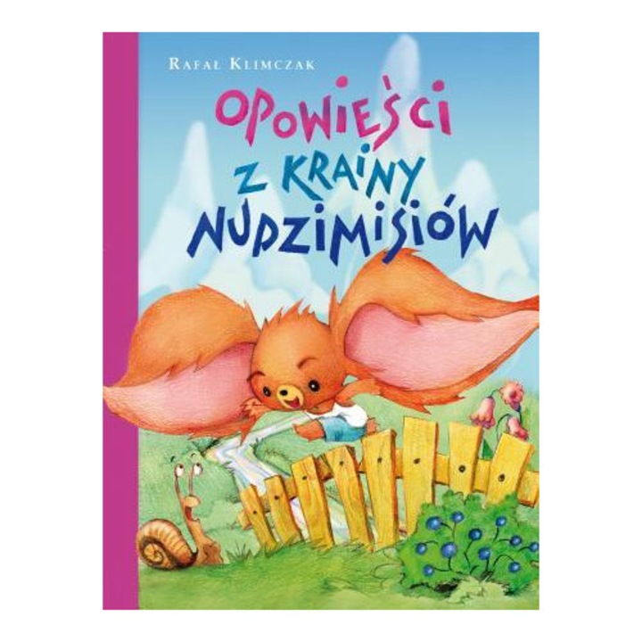 Nudzimisie. Opowiesci z krainy nudzimisiow, SKRZAT, povesti pentru copii