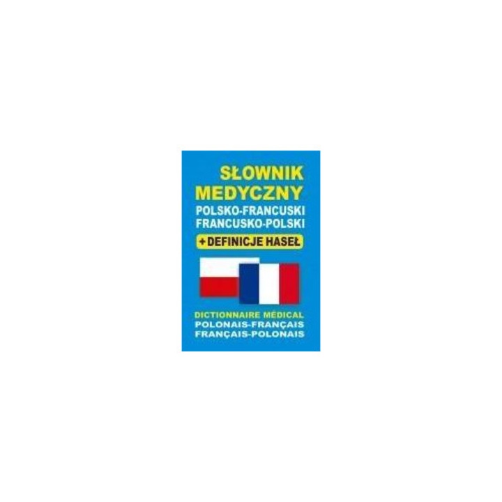 Dictionar medical polono-francez, francez-polono, Level Trading, terminologie medicala, 2023