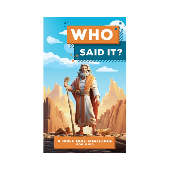 Who Said It?: A Bible Quiz Challenge For Kids - Elijah Adkins