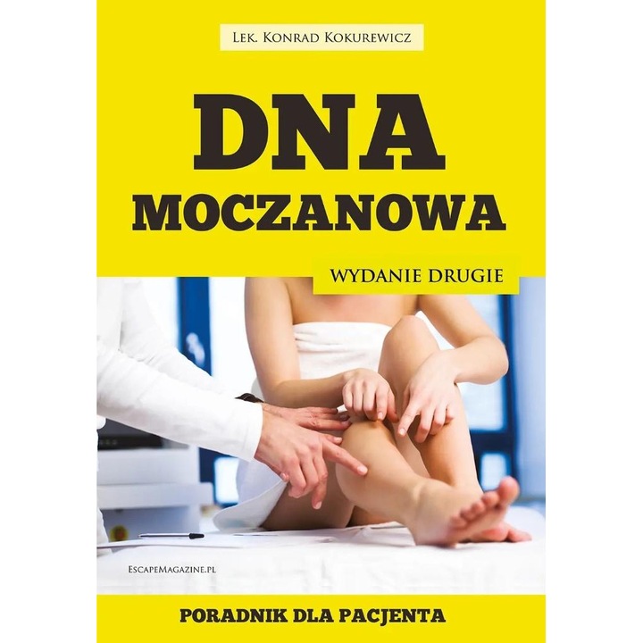 Dna moczanowa. Poradnik pentru pacient, EscapeMagazine