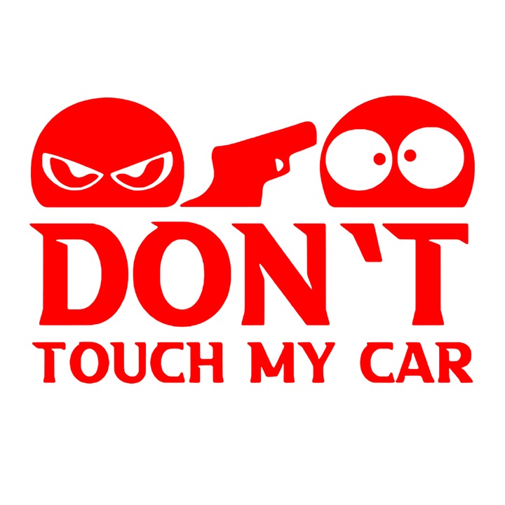 Sticker decorativ, amuzant, don't touch my car, rosu, 20cm