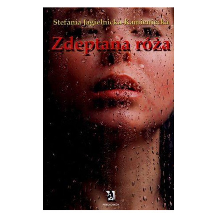 Zdeptana roza, Stefania Jagielnicka-Kamieniecka, 2023