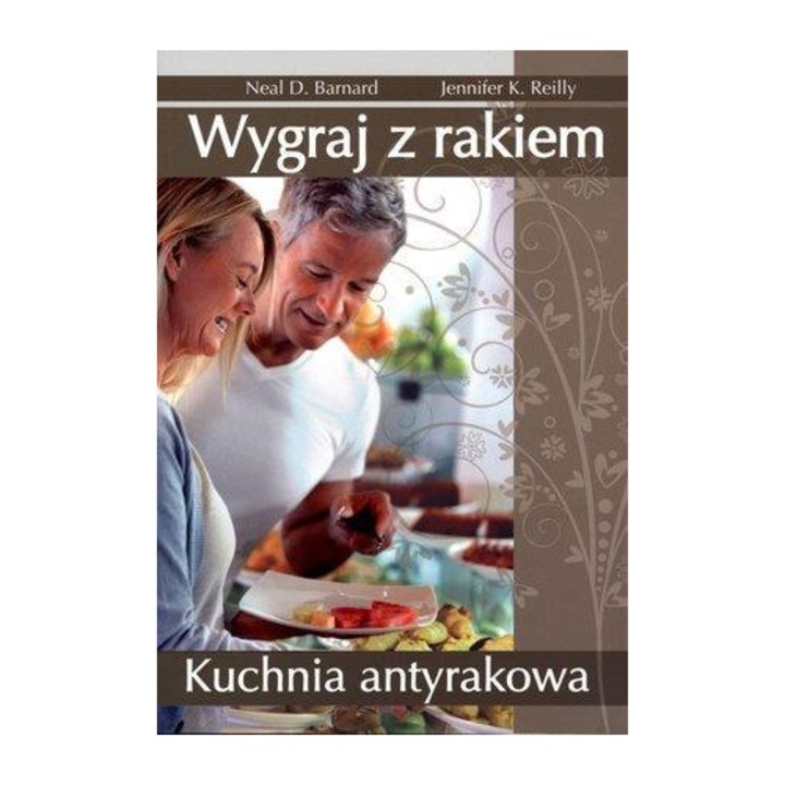 Wygraj cu cancerul, Neal Barnard, Jennifer Reilly, 2023