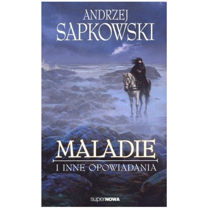 Maladie si alte opowiadania, Andrzej Sapkowski, 1992