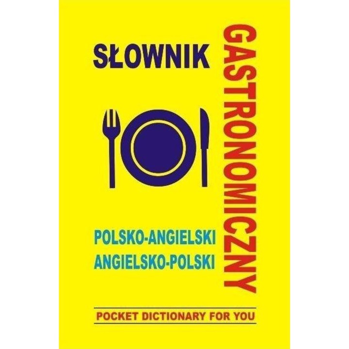 Dictionar gastronomic polsko-englez, Level Trading, transcriere fonetica, conversatii pentru sectorul gastronomic