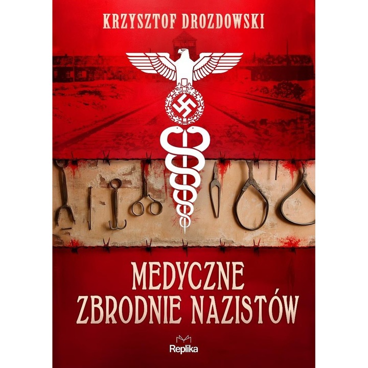 Medyczne zbrodnie nazistów - Krzysztof Drozdowski