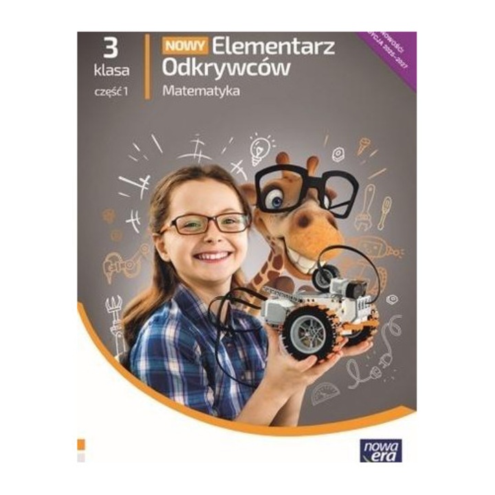 Elementarz Odkrywcow, Nowa Era, Matematica, clasa 3, partea 1, multicolor