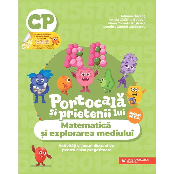 Portocala si prietenii lui - Matematica si explorarea mediului Activitati si jocuri distractive pentru clasa pregatitoare, Ionela Catalina Bogdan