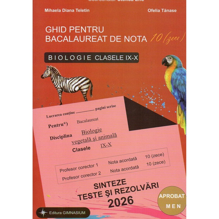Ghid pentru bacalureat de nota 10 biologie clasele IX-X - Editia 2026, Stelica Ene