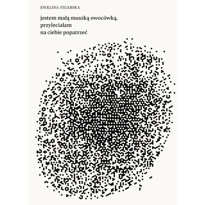 jestem małą muszką owocówką, przyleciałam na ciebie popatrzeć Slowo / Obraz Terytoria, Sunt o mica musca de fructe, 2023