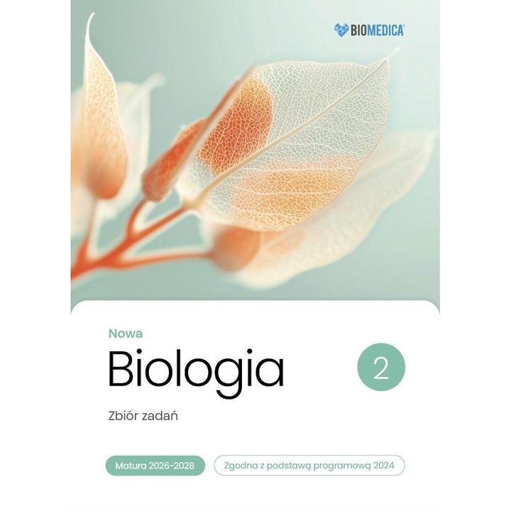 Biologie, Biomedica, Zbior de sarcini, 2024, 2026-2028, 2