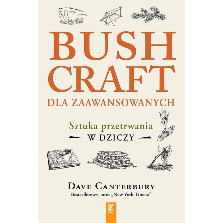 Bushcraft pentru avansati, Bezdroza, abilitati de supravietuire, echipament, 2023