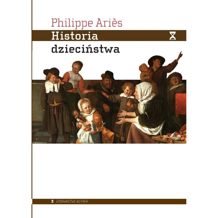 Historia dzieciństwa, Philippe Aries, 1960