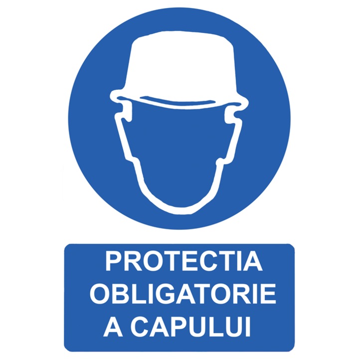 Placa de obligativitate „PROTECTIA OBLIGATORIE A CAPULUI” – Bond 2 mm, Print UV rezistent, 40×60 cm