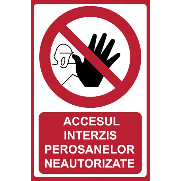 Placa de avertizare „Acces interzis persoanelor neautorizate” – UV print pe bond 2 mm, 40×60 cm