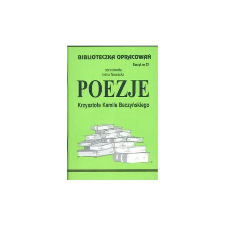 Biblioteczka Opracowan nr 031, Poezii K. K. Baczynski, 2023