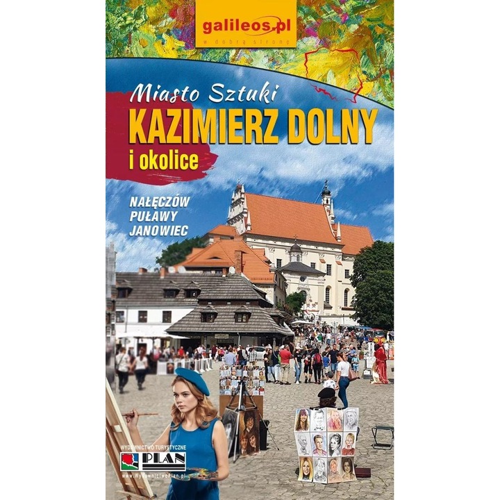 Ghid turistic - Kazimierz Dolny, Plan, istorie, atractii, 2023