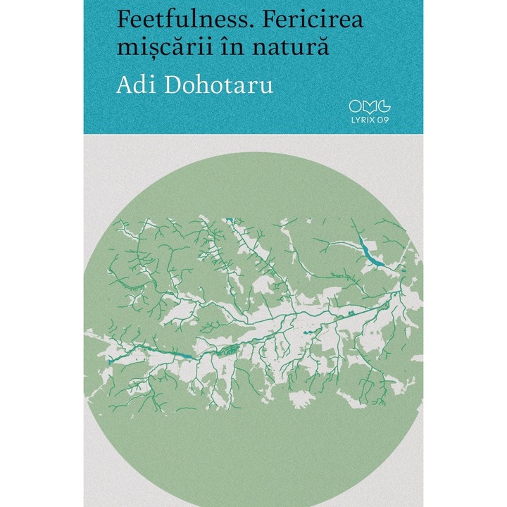 Feetfulness. Fericirea miscarii in natura - Adi Dohotaru
