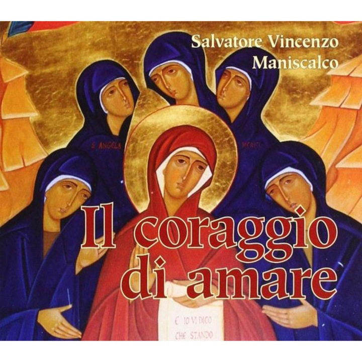 Arrabito M.p.; Invernizzi D.: Il Coraggio Di Amare [CD]