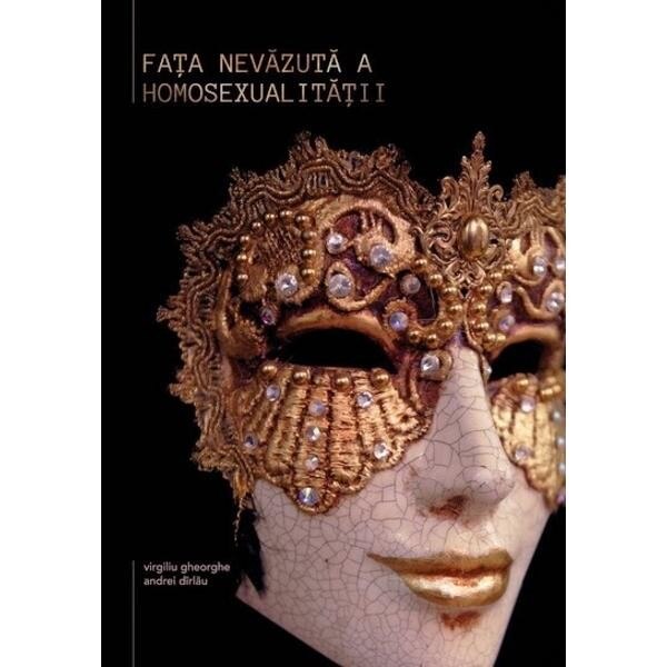 Fata nevazuta a homosexualitatii - V.Gheorghe, A.Dirlau