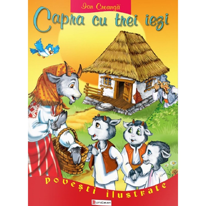 Capra Cu Trei Iezi. Povesti Ilustrate - Ion Creanga