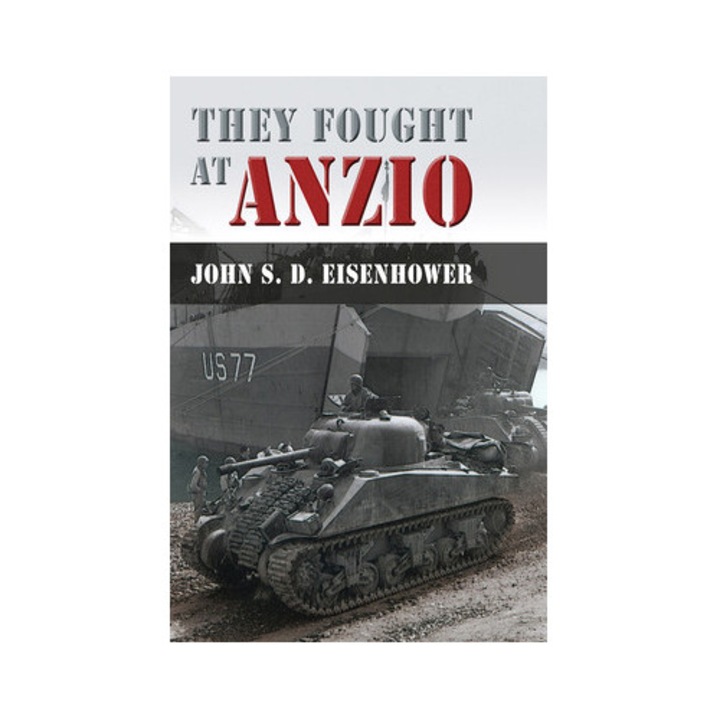 They Fought At Anzio - John S. D. Eisenhower - John S.d. Eisenhower