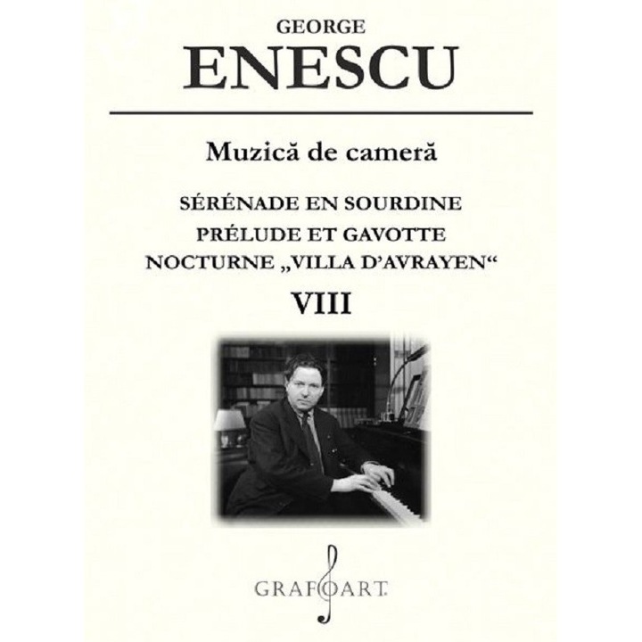 Muzica De Camera: Serenade En Sourdine. Prelude Et Gavotte. Nocturne Villa D'avrayen Vol.8 - George Enescu