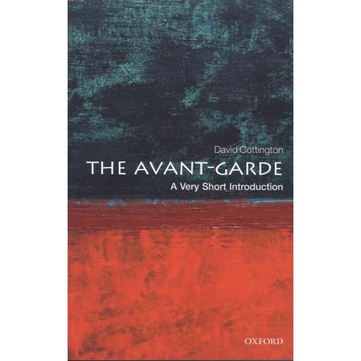 Avant Garde: A Very Short Introduction - David Cottington