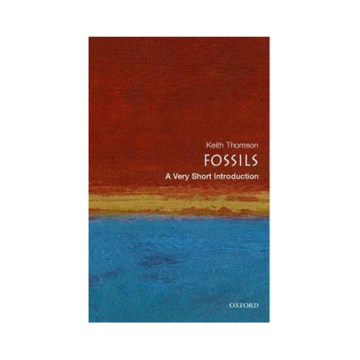Fossils: A Very Short Introduction - Keith Thomson