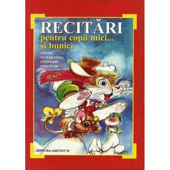 Recitari Pentru Copii Mici... Si Bunici Recitari Pentru Copii Mici... Si Bunici