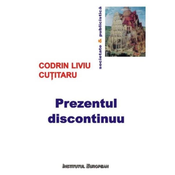 prezentul discontinuu - codrin liviu cutitaru