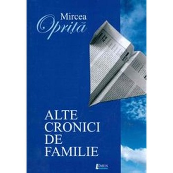 Alte cronici de familie. SF-ul romanesc dupa anul 2000 - Mircea Oprita Alte cronici de familie. SF-ul romanesc dupa anul 2000 - Mircea Oprita