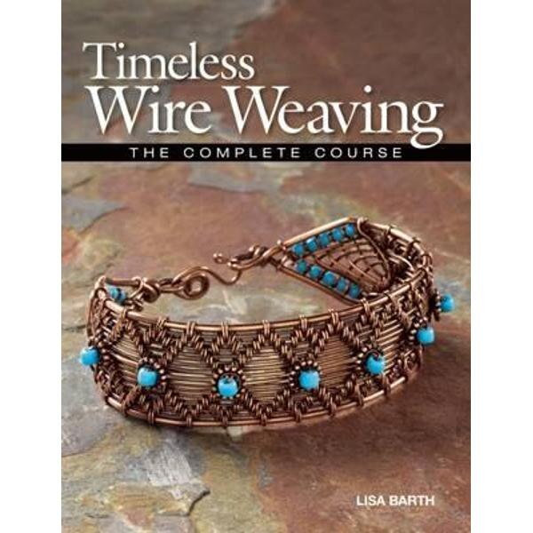 Timeless Wire Weaving